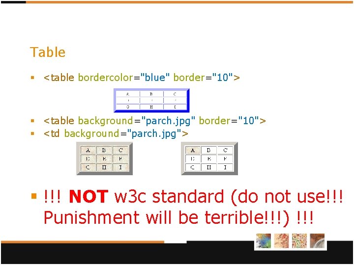 Table § <table bordercolor="blue" border="10"> § <table background="parch. jpg" border="10"> § <td background="parch. jpg"> Table § <table bordercolor="blue" border="10"> § <table background="parch. jpg" border="10"> § <td background="parch. jpg">