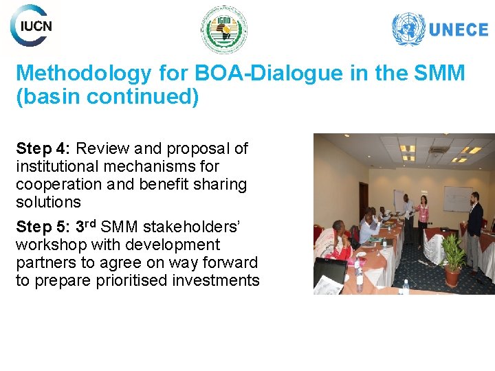 Methodology for BOA-Dialogue in the SMM (basin continued) Step 4: Review and proposal of