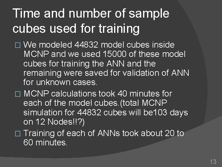 Time and number of sample cubes used for training We modeled 44832 model cubes Time and number of sample cubes used for training We modeled 44832 model cubes