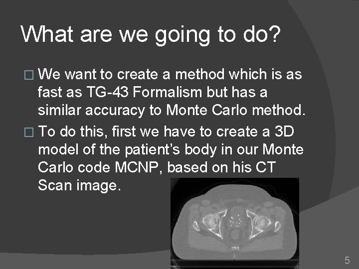 What are we going to do? � We want to create a method which What are we going to do? � We want to create a method which