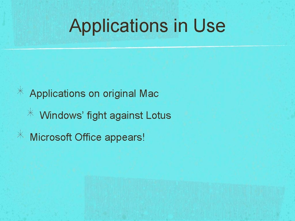 Applications in Use Applications on original Mac Windows’ fight against Lotus Microsoft Office appears! Applications in Use Applications on original Mac Windows’ fight against Lotus Microsoft Office appears!