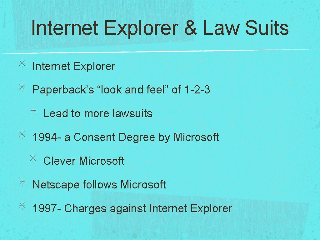 Internet Explorer & Law Suits Internet Explorer Paperback’s “look and feel” of 1 -2 Internet Explorer & Law Suits Internet Explorer Paperback’s “look and feel” of 1 -2