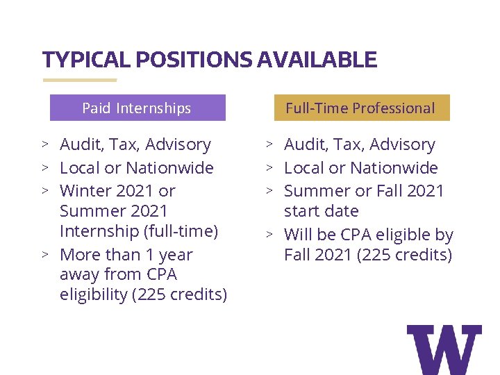 TYPICAL POSITIONS AVAILABLE Paid Internships Full-Time Professional > Audit, Tax, Advisory > Local or