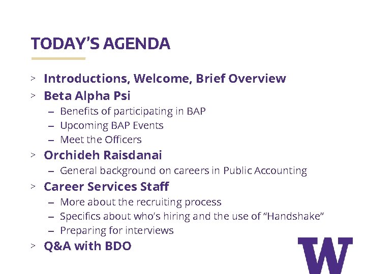 TODAY’S AGENDA > Introductions, Welcome, Brief Overview > Beta Alpha Psi – Benefits of