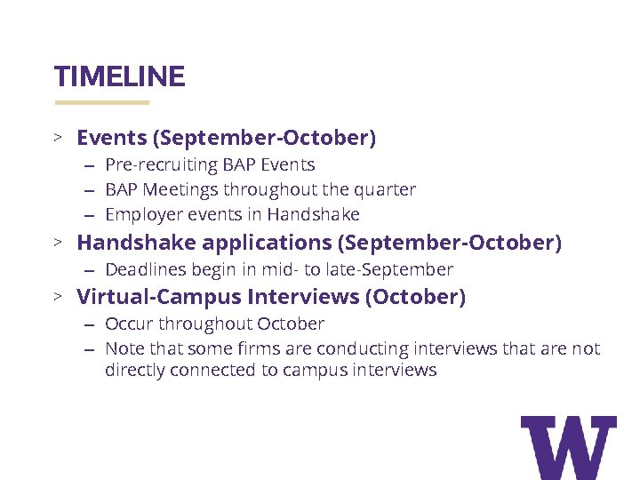 TIMELINE > Events (September-October) – Pre-recruiting BAP Events – BAP Meetings throughout the quarter