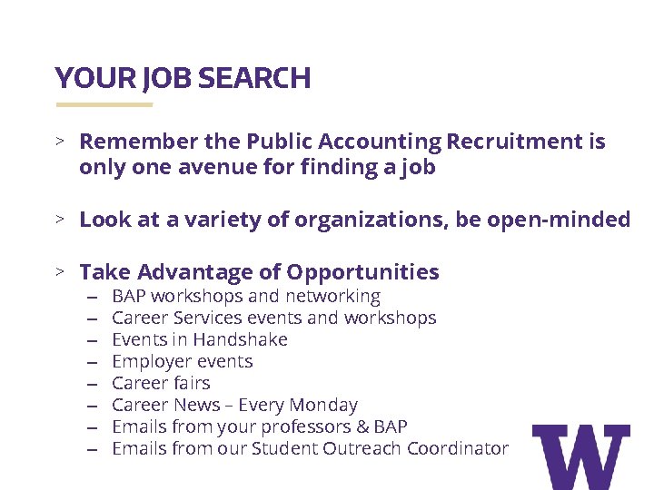 YOUR JOB SEARCH > Remember the Public Accounting Recruitment is only one avenue for