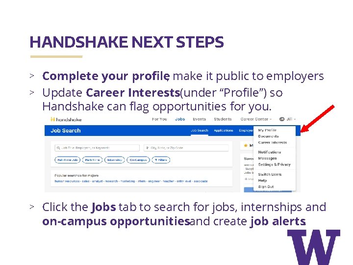 HANDSHAKE NEXT STEPS > Complete your profile, make it public to employers > Update