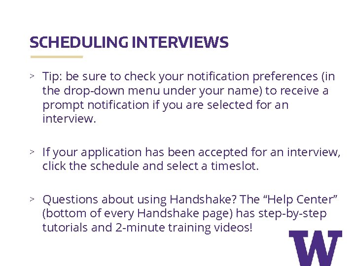 SCHEDULING INTERVIEWS > Tip: be sure to check your notification preferences (in the drop-down