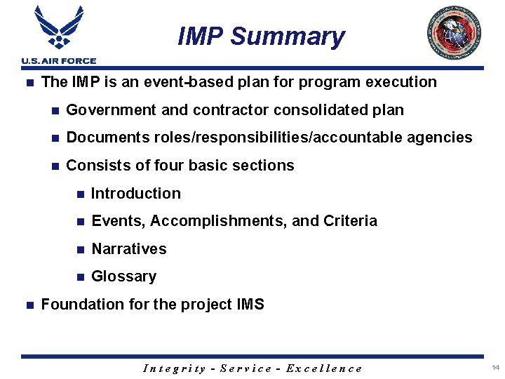 IMP Summary n n The IMP is an event-based plan for program execution n