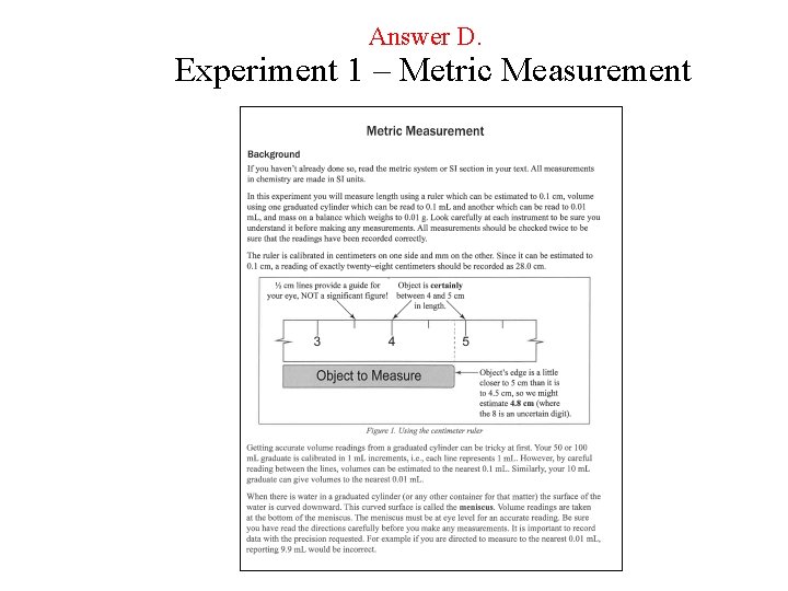 Answer D. Experiment 1 – Metric Measurement 