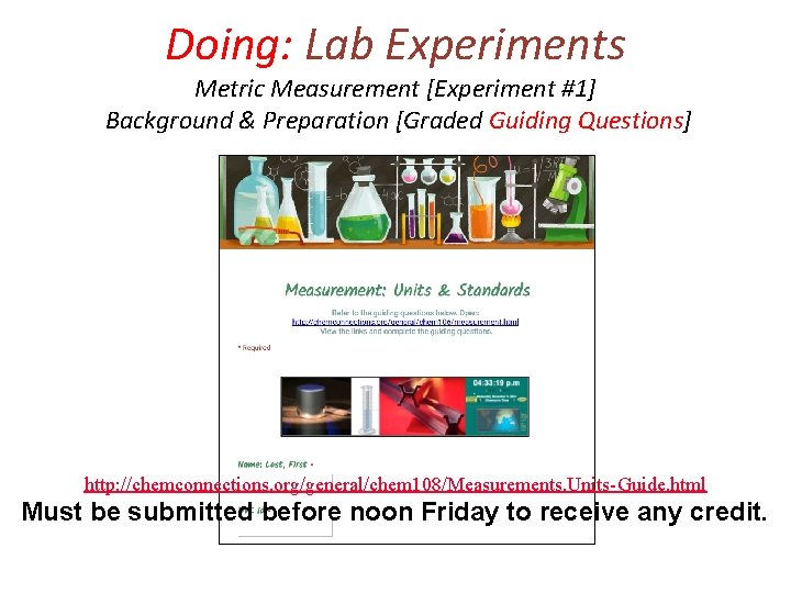 Doing: Lab Experiments Metric Measurement [Experiment #1] Background & Preparation [Graded Guiding Questions] http: