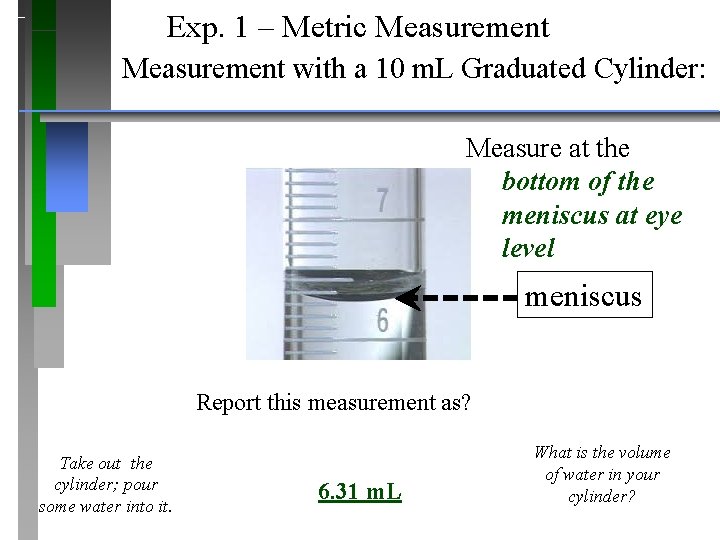 Exp. 1 – Metric Measurement with a 10 m. L Graduated Cylinder: Measure at