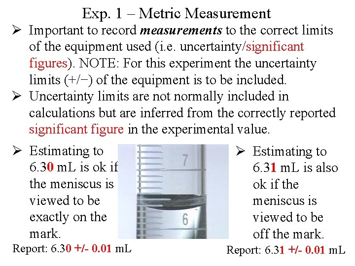 Exp. 1 – Metric Measurement Ø Important to record measurements to the correct limits