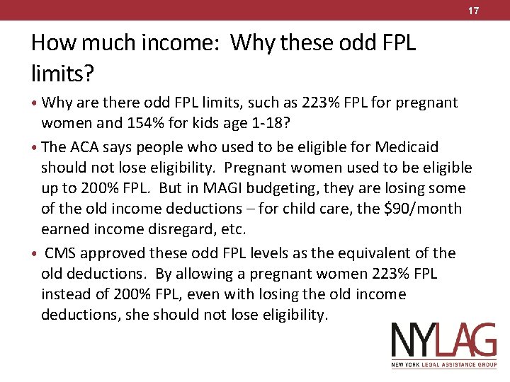 17 How much income: Why these odd FPL limits? • Why are there odd