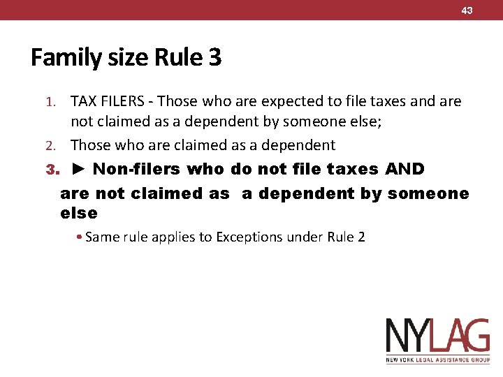 43 Family size Rule 3 1. TAX FILERS - Those who are expected to