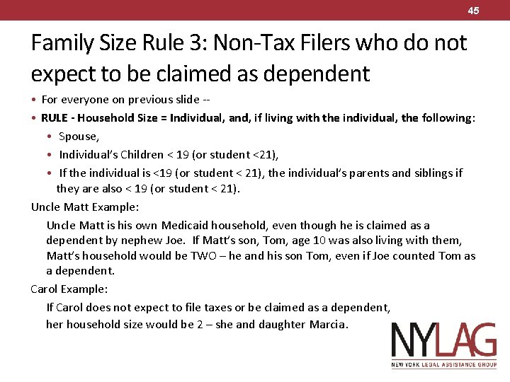 45 Family Size Rule 3: Non-Tax Filers who do not expect to be claimed