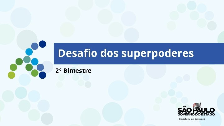 Desafio dos superpoderes 2º Bimestre 