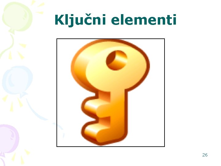 Ključni elementi 26 
