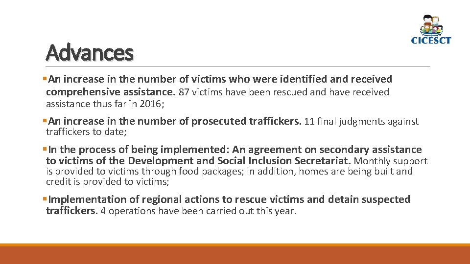 Advances §An increase in the number of victims who were identified and received comprehensive