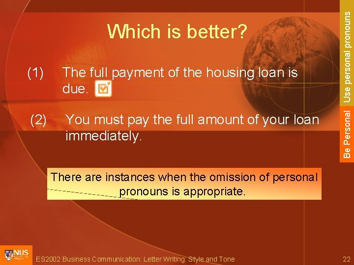 (1) The full payment of the housing loan is due. (2) You must pay