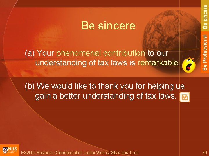 (a) Your phenomenal contribution to our understanding of tax laws is remarkable. Be sincere