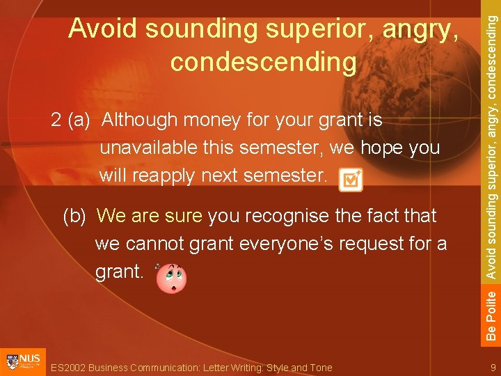 2 (a) Although money for your grant is unavailable this semester, we hope you