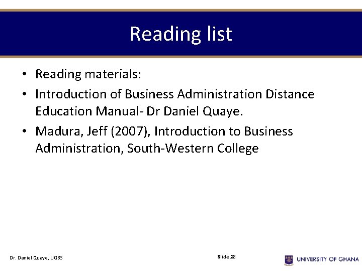 Reading list • Reading materials: • Introduction of Business Administration Distance Education Manual- Dr