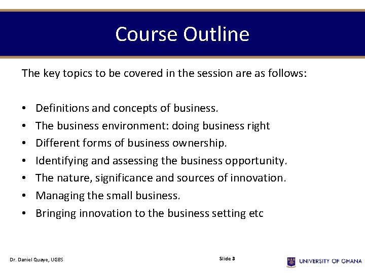 Course Outline The key topics to be covered in the session are as follows: