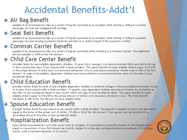 Accidental Benefits-Addt’l Air Bag Benefit payable if an insured person dies as a result