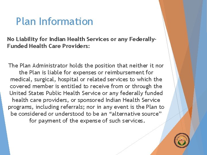 Plan Information No Liability for Indian Health Services or any Federally. Funded Health Care