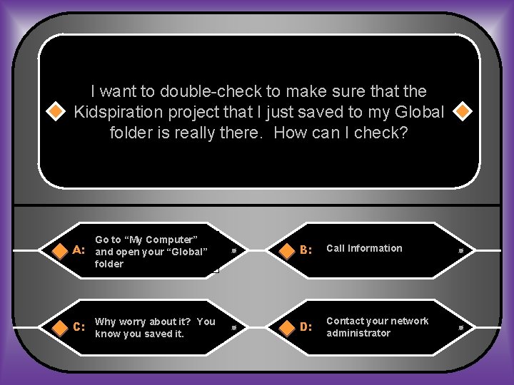 I want to double-check to make sure that the Kidspiration project that I just