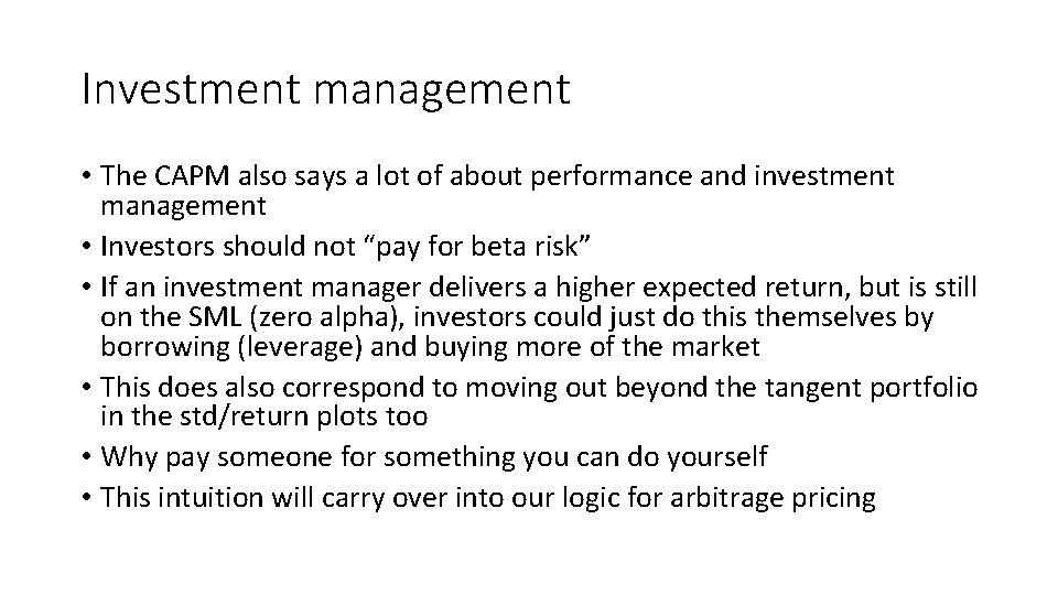 Investment management • The CAPM also says a lot of about performance and investment