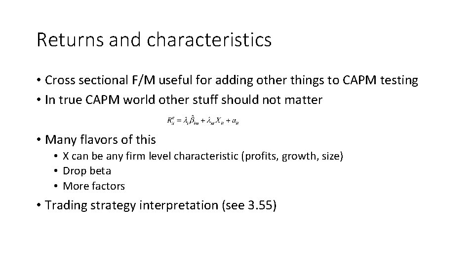Returns and characteristics • Cross sectional F/M useful for adding other things to CAPM