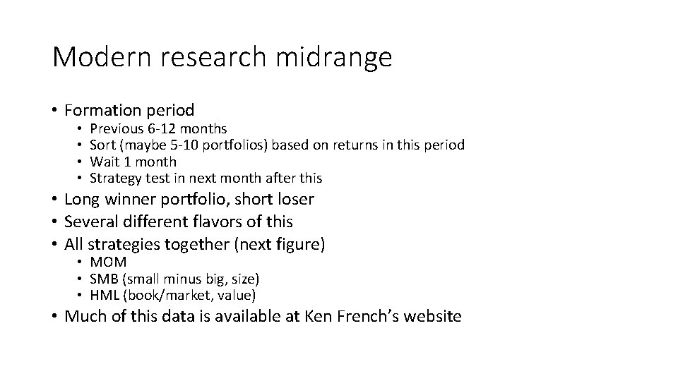 Modern research midrange • Formation period • • Previous 6 -12 months Sort (maybe
