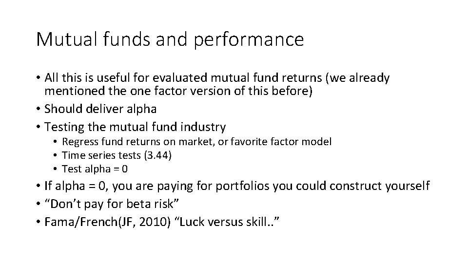 Mutual funds and performance • All this is useful for evaluated mutual fund returns