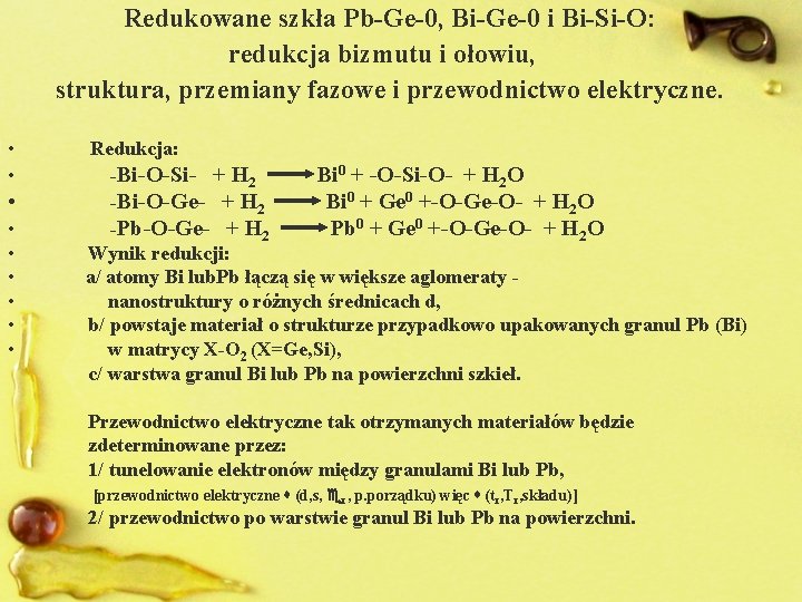 Redukowane szkła Pb-Ge-0, Bi-Ge-0 i Bi-Si-O: redukcja bizmutu i ołowiu, struktura, przemiany fazowe i