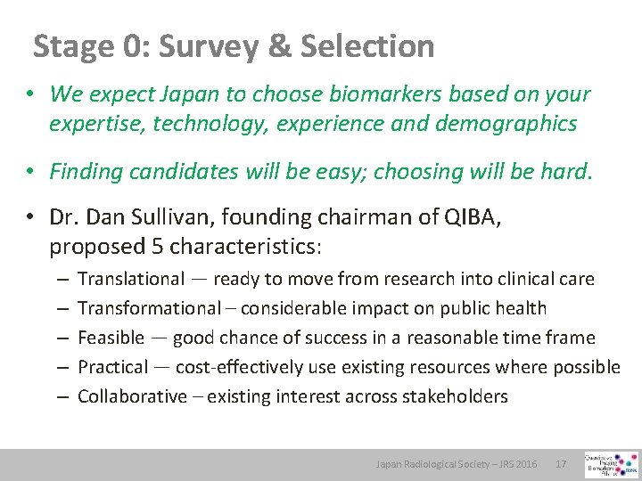 Stage 0: Survey & Selection • We expect Japan to choose biomarkers based on