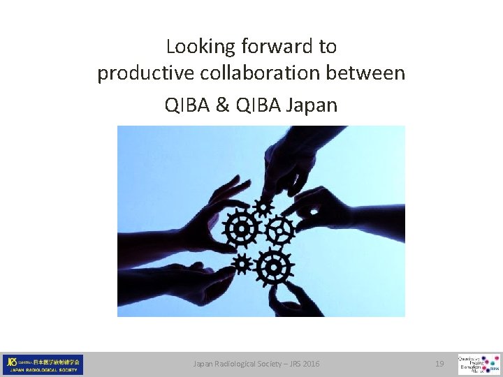 Looking forward to productive collaboration between QIBA & QIBA Japan Radiological Society – JRS