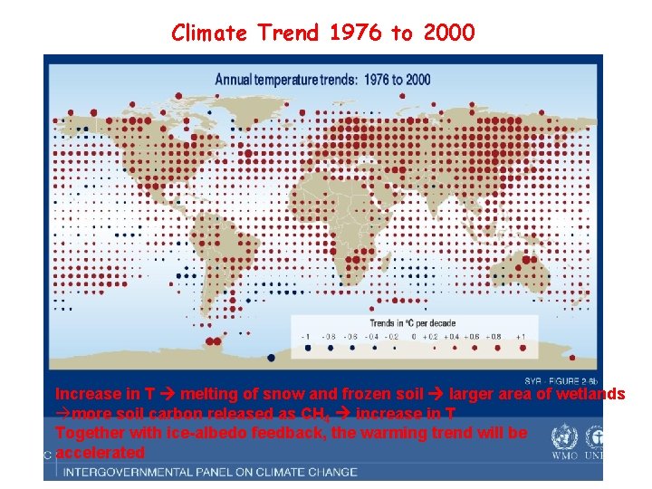 Climate Trend 1976 to 2000 Increase in T melting of snow and frozen soil