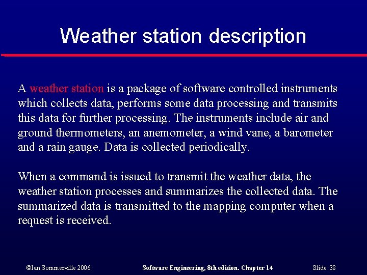 Weather station description A weather station is a package of software controlled instruments which