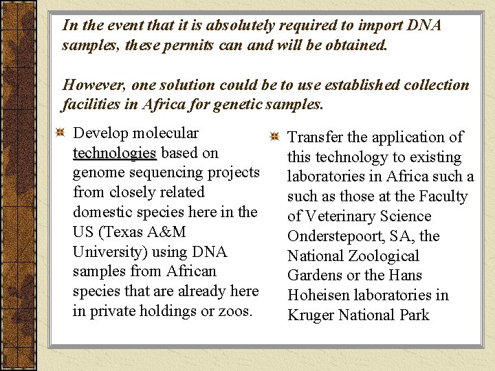 In the event that it is absolutely required to import DNA samples, these permits