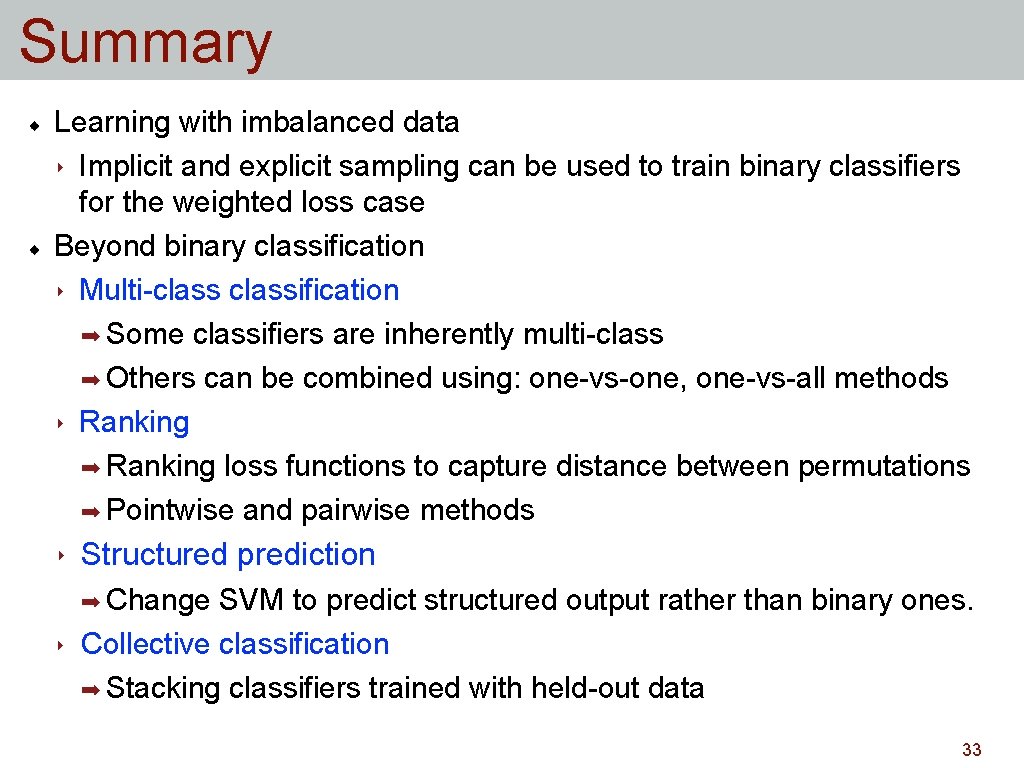 Summary Learning with imbalanced data ‣ Implicit and explicit sampling can be used to Summary Learning with imbalanced data ‣ Implicit and explicit sampling can be used to