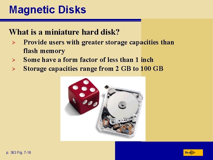 Magnetic Disks What is a miniature hard disk? Ø Ø Ø Provide users with