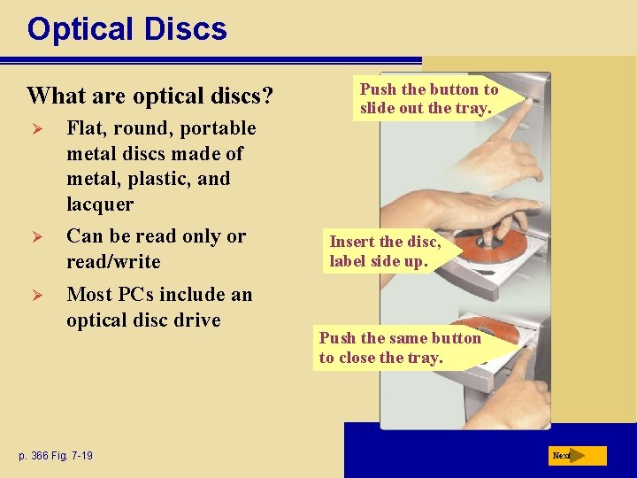 Optical Discs What are optical discs? Ø Ø Ø Flat, round, portable metal discs