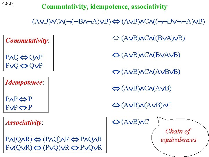 4. 5. b Commutativity, idempotence, associativity (A B) C ( ( B A) B)