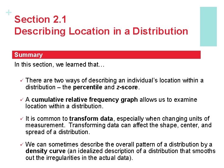 + Section 2. 1 Describing Location in a Distribution Summary In this section, we