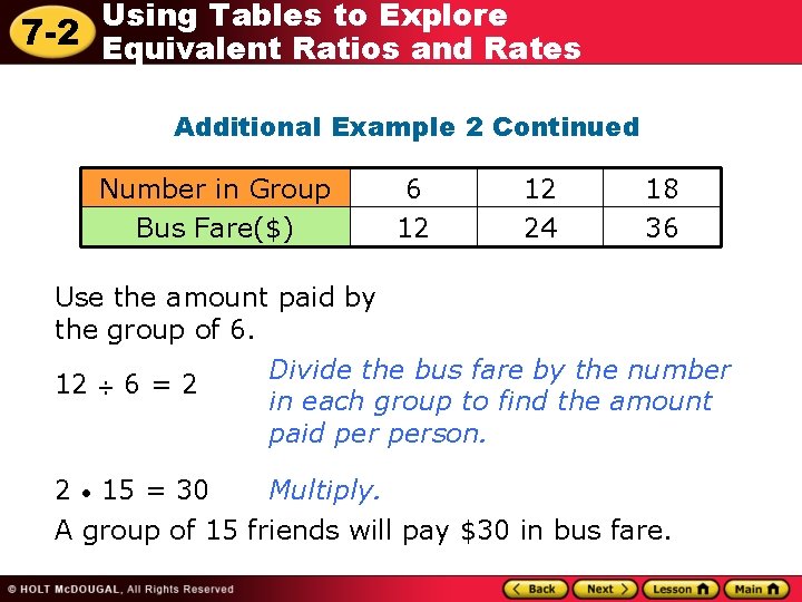 Using Tables to Explore 7 -2 Equivalent Ratios and Rates Additional Example 2 Continued