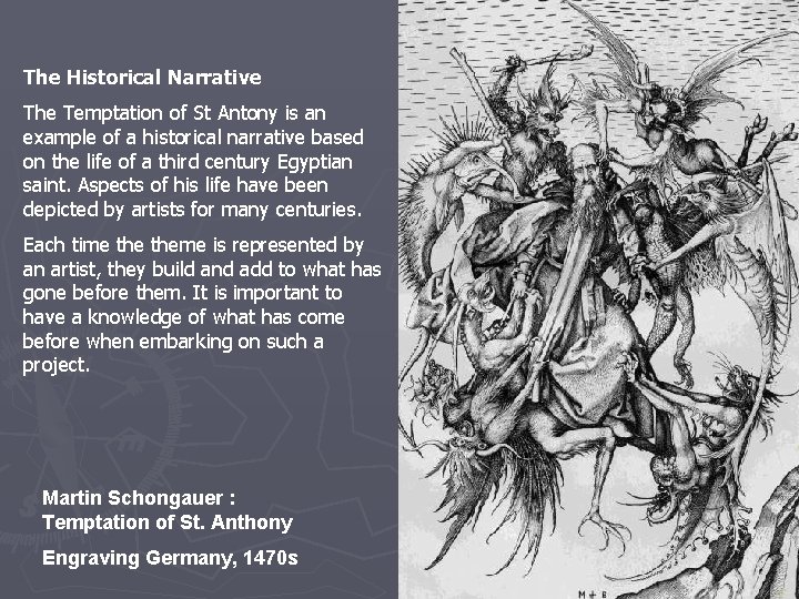 The Historical Narrative The Temptation of St Antony is an example of a historical