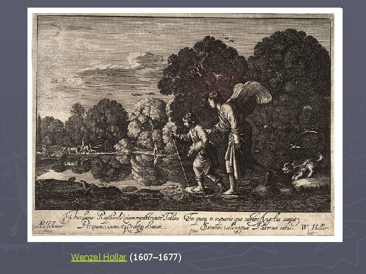 Wenzel Hollar (1607– 1677) 