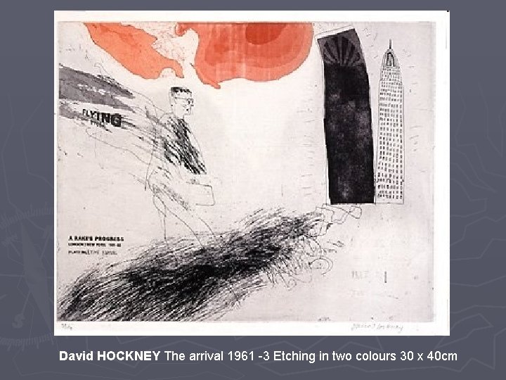 David HOCKNEY The arrival 1961 -3 Etching in two colours 30 x 40 cm